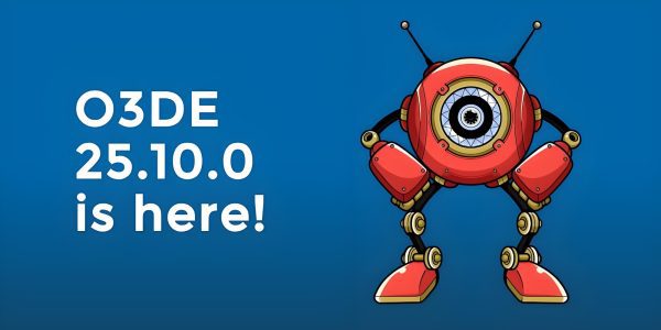 O3DE 2025.10 发布：性能优化 + 为自定义材质光线追踪奠基