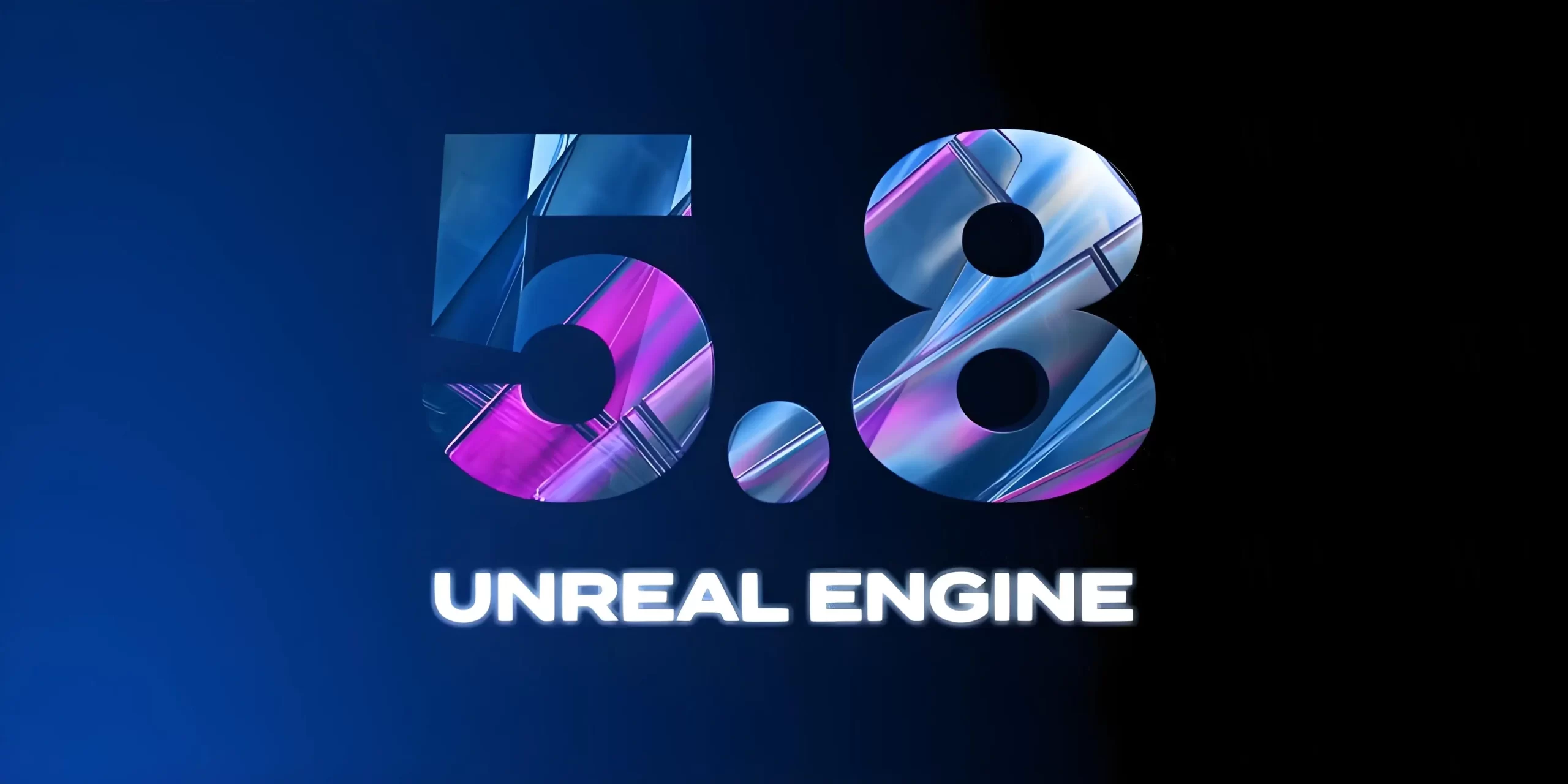 Unreal Engine 5.8宣传封面 Unreal Engine 5.8宣传封面图