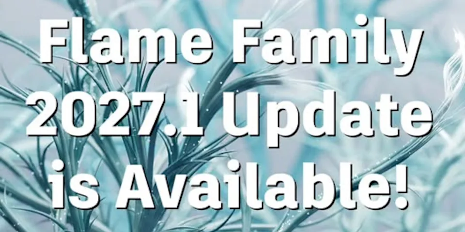 Flame 2027.1 更新 Flame 2027.1 更新宣传图,展示新增的 Isolate 工具与 Pixel Expression 节点